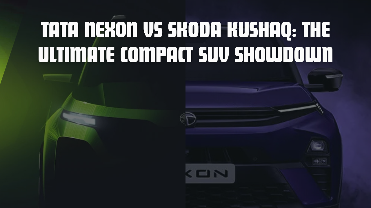 Tata Nexon vs Skoda Kylaq: Ultimate Compact SUV Faceoff